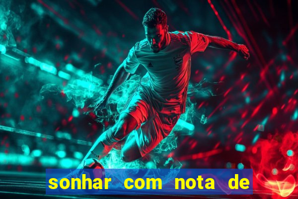 sonhar com nota de 50 reais