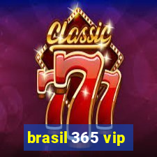 brasil 365 vip