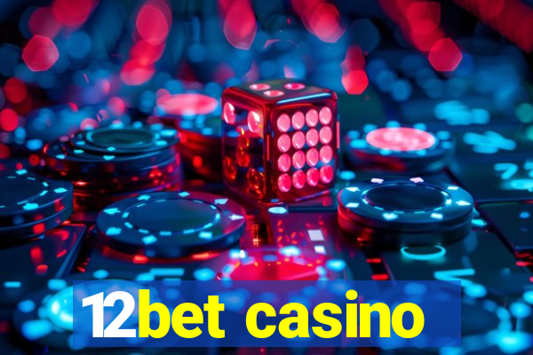12bet casino