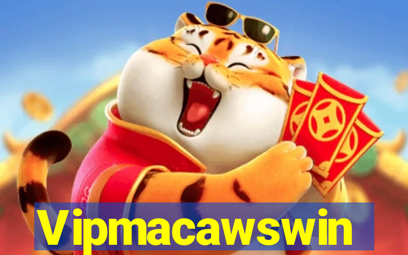 Vipmacawswin