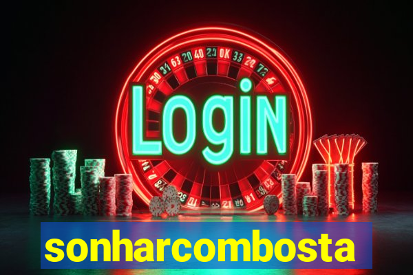 sonharcombosta