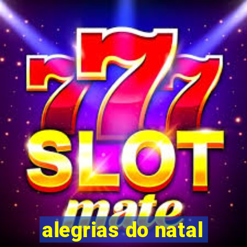 alegrias do natal