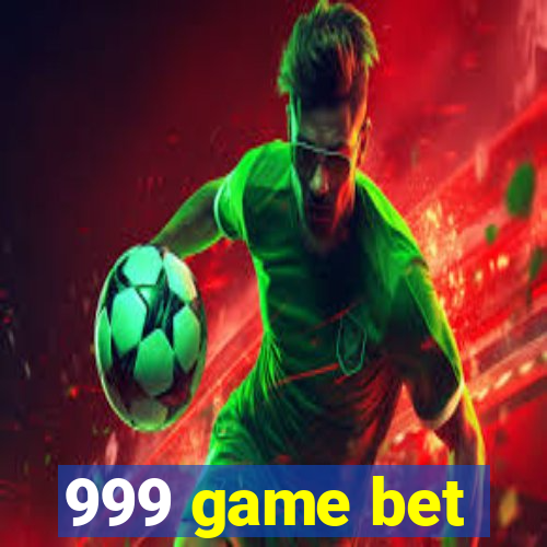 999 game bet