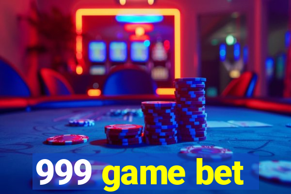 999 game bet