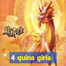 4 quina giria