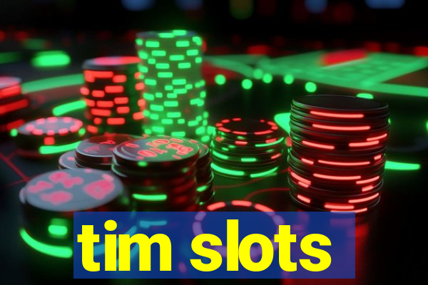 tim slots