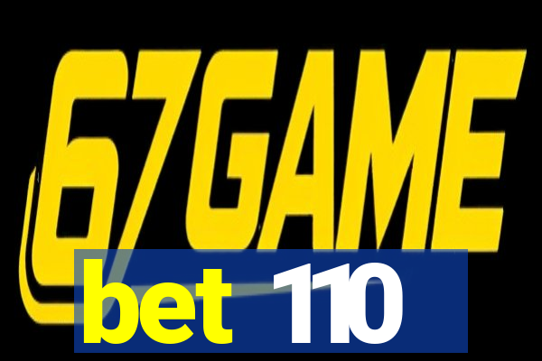 bet 110