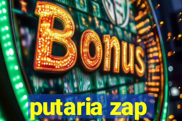 putaria zap