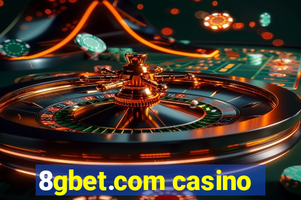 8gbet.com casino