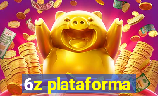 6z plataforma