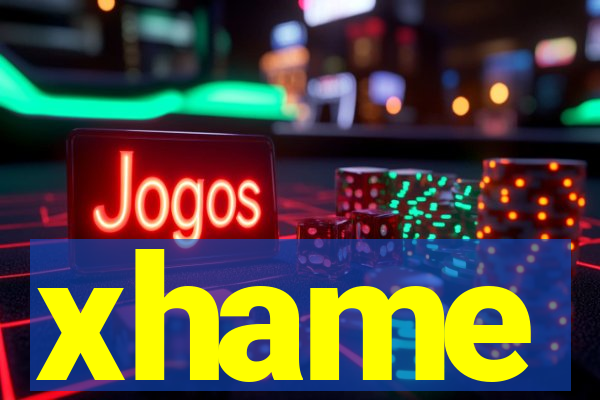 xhame