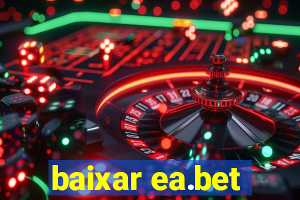 baixar ea.bet