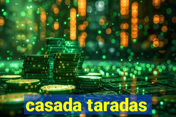 casada taradas