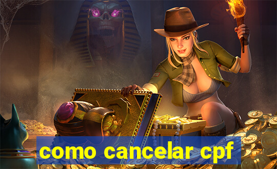 como cancelar cpf