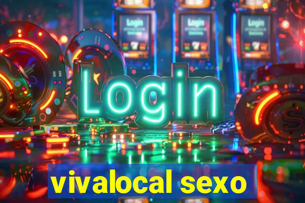 vivalocal sexo