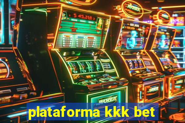 plataforma kkk bet