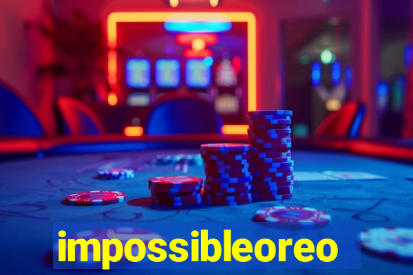 impossibleoreo