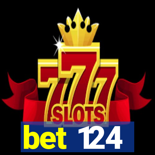 bet 124