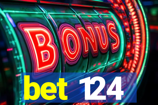 bet 124