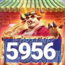 5956