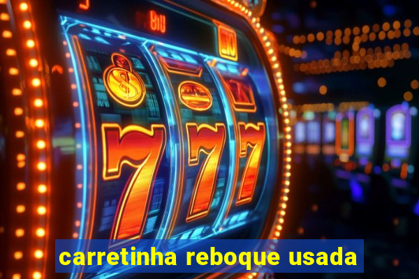 carretinha reboque usada