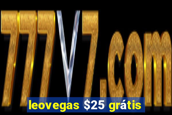 leovegas $25 grátis
