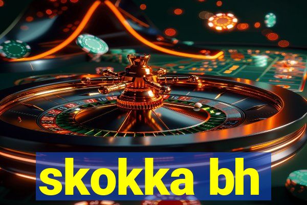 skokka bh