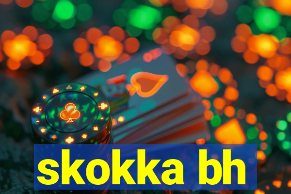 skokka bh