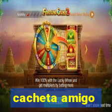 cacheta amigo