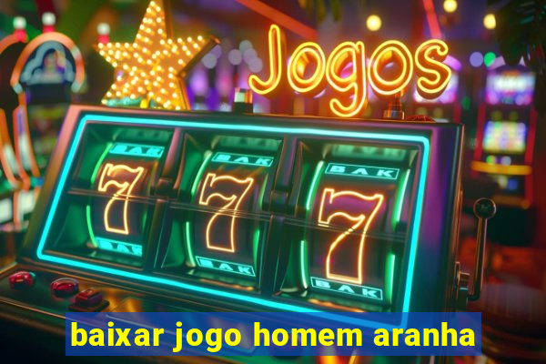 baixar jogo homem aranha
