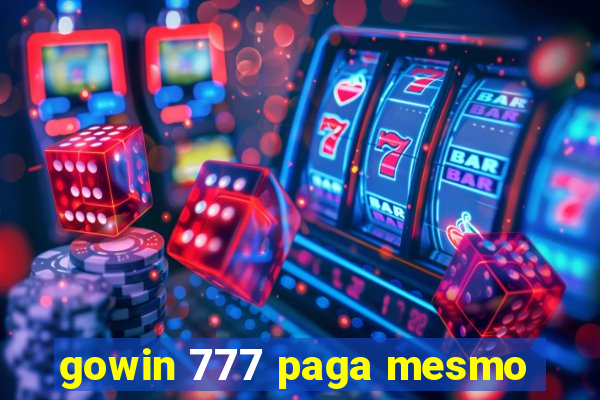 gowin 777 paga mesmo