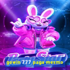 gowin 777 paga mesmo