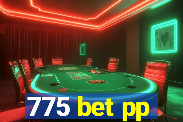 775 bet pp