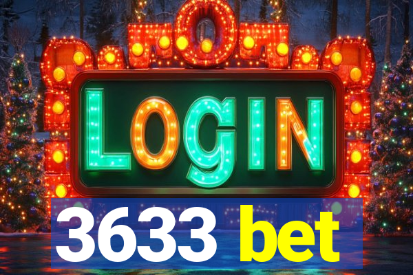 3633 bet