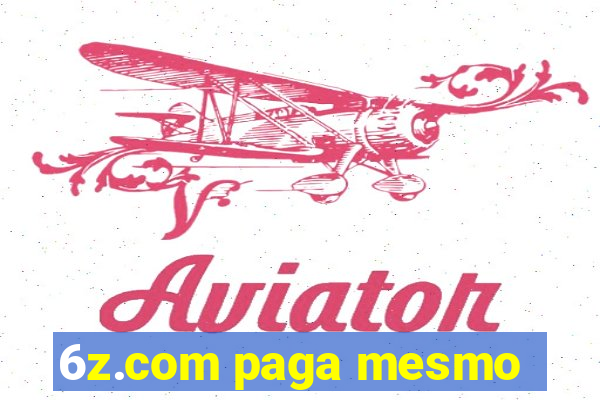 6z.com paga mesmo