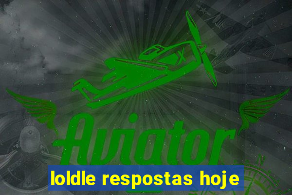 loldle respostas hoje