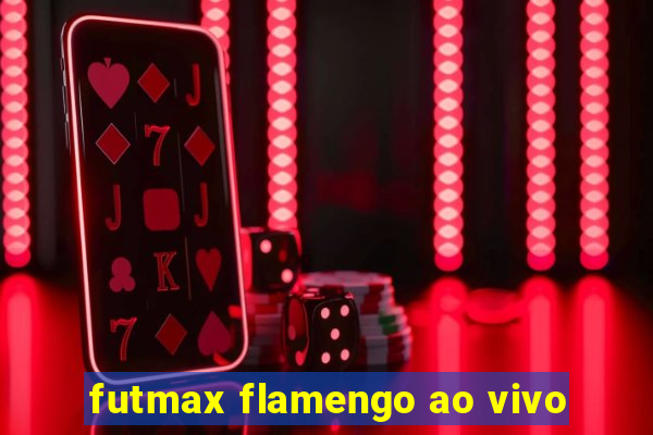 futmax flamengo ao vivo