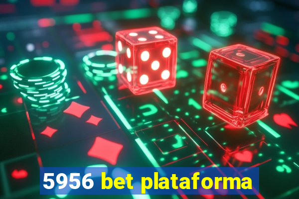 5956 bet plataforma