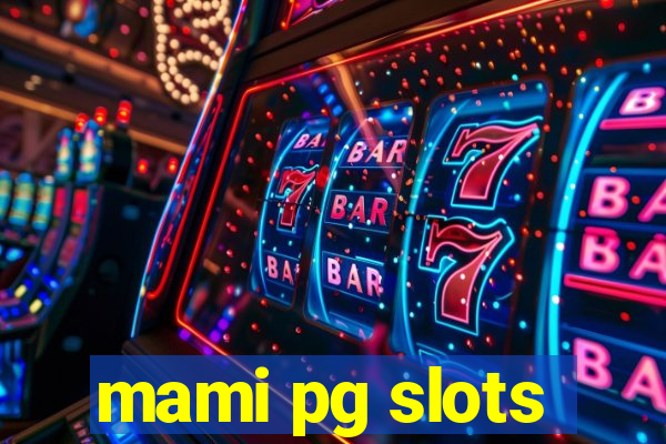 mami pg slots