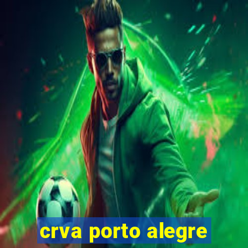 crva porto alegre