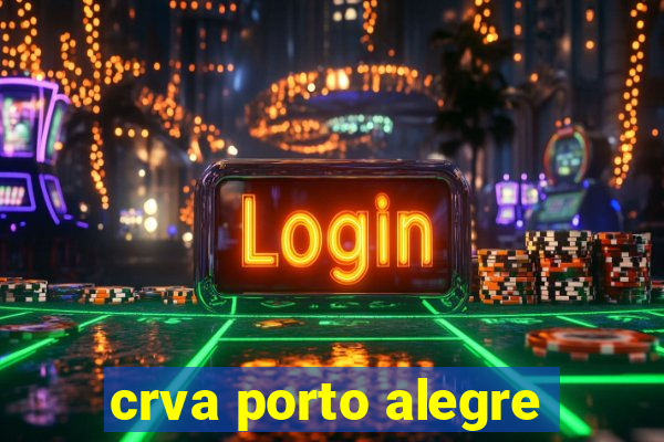 crva porto alegre
