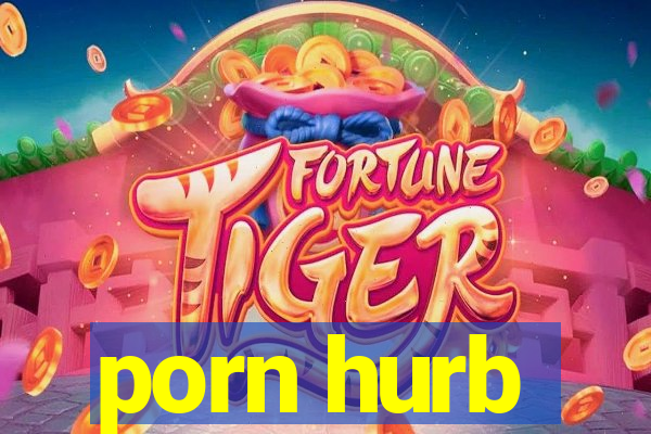 porn hurb