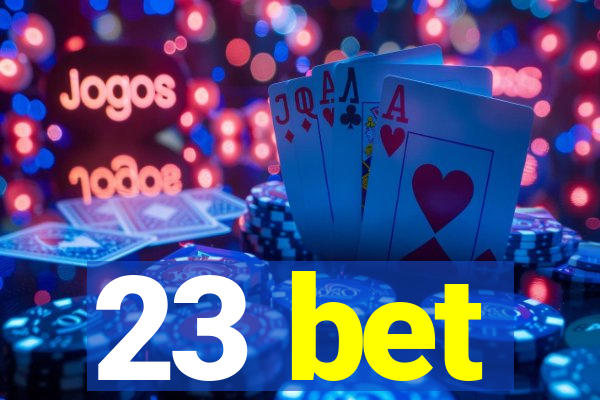 23 bet