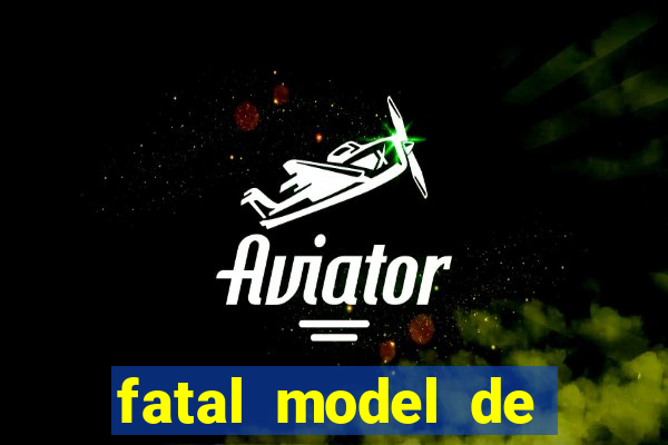 fatal model de barra mansa