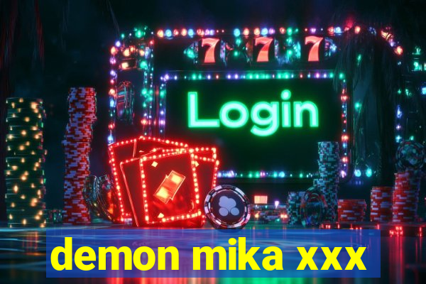 demon mika xxx