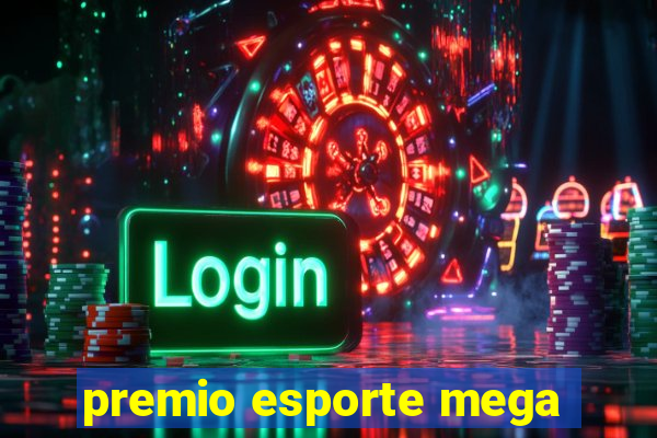 premio esporte mega