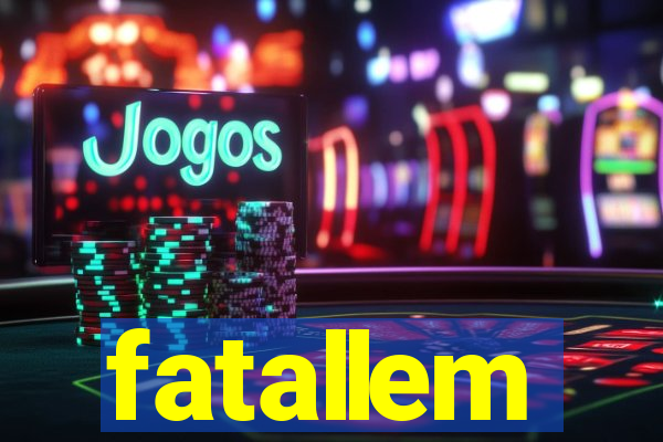 fatallem