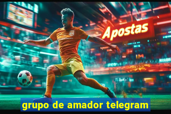 grupo de amador telegram