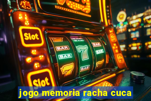 jogo memoria racha cuca