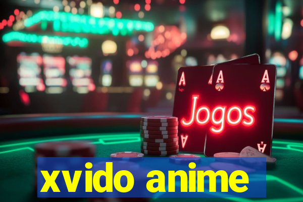 xvido anime